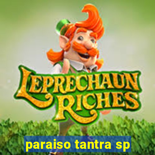 paraiso tantra sp